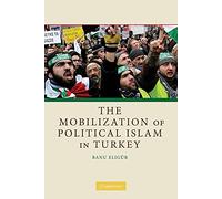 Banu Assistant Professor Eligur – The Mobilization of Political Islam in Turkey – Broché