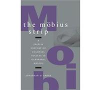 The Mobius Strip by Jonathan D. Amith Jonathan D. Amith (Auteur)