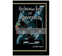 The Mobius Strip Of Ignorance: Comedic Re-Interpretation Of Classic Short Stories In 3 Sentences: 1