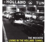 The Mockers - Living in Holland Tunnel [Import]