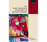 The Modal Hamiltonian Interpretation of Quantum Mechanics: Making Sense of the Quantum World