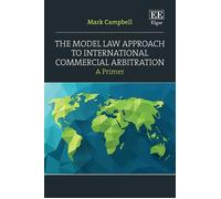 The Model Law Approach To International Commerci  A Primer