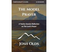 The Model Prayer: Participant's Guide