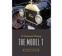 The Model T: A Centennial History (Paperback) Robert Casey, (Auteur)