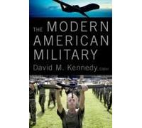 The Modern American Military David Kennedy David Kennedy (Auteur)