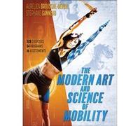 The Modern Art and Science of Mobility by Stephane Ganneau Stephane Ganneau (Auteur)