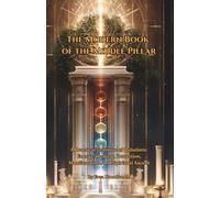 The Modern Book of the Middle Pillar: A Practical Grimoire of Qabalistic Energy: For Energy, Healing, Protection, Manifestation, and Spiritual Ascent