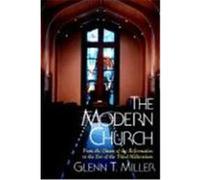The Modern Church Glenn T. Miller (Auteur)