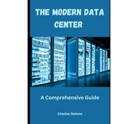 The Modern Data Center: A Comprehensive Guide