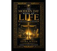 The Modern Day Book of Life: How to Navigate This New World
