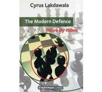 The Modern Defence: Move By Move (Everyman Chess) (Paperback) Cyrus Lakdawala, (Auteur)