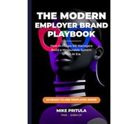 The Modern Employer Brand Playbook: How In-House EB Managers Build a Measurable System in the AI Era