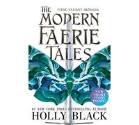 The Modern Faerie Tales: Tithe; Valiant; Ironside