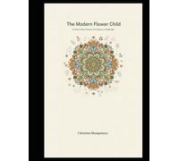 The Modern Flower Child: A Guide to Peace, Purpose, and Progress in a Digital Age