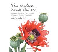 The Modern Flower Painter: A Guide to Creating Vibrant Botanical Portraits in Watercolour