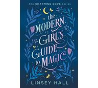 The Modern Girl's Guide to Magic