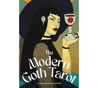 The Modern Goth Tarot Deck: An Illustrated 78-Card Set of Tarot Cards, Based on the Rider-Waite Deck, with an Introductory Handbook