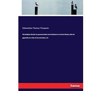 The Modern Greek: Its Pronunciation And Relations To Ancient Greek, With An Appendix On Rules Of Accentuation, Etc