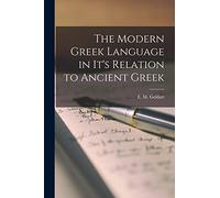 The Modern Greek Language in It's Relation to Ancient Greek