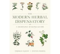 The Modern Herbal Dispensatory: A Medicine-Making Guide