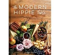 The Modern Hippie Table by Lauren Thomas Lauren Thomas (Auteur)