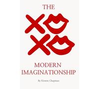 THE MODERN IMAGINATIONSHIP: The Psychology Behind a Generation's Unfinished Love Stories