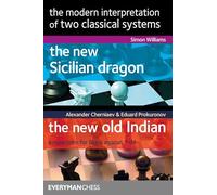 The Modern Interpretation of Two Classical Systems: The New Sicilian Dragon & the New Old Indian a Repertoire for Black Against 1 D4