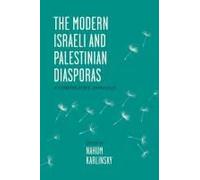 The Modern Israeli And Palestinian Diasporas