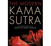 Le Kama Sutra moderne – Un guide intime des secrets du plaisir érotique