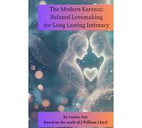 The Modern Karezza Method: Relaxed Lovemaking for Long Lasting Intimacy