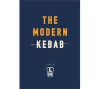 The Modern Kebab by Le Bab Le Bab, (Auteur)