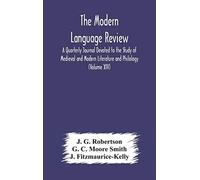 The Modern Language Review; A Quarterly Journal Devoted To The Study Of Medieval And Modern Literature And Philology (Volume Xiv)