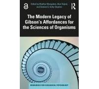 The Modern Legacy Of Gibson's Affordances For The Sciences Of Organisms