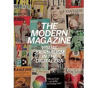 The Modern Magazine: Visual Journalism in the Digital Age-
