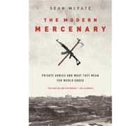 The Modern Mercenary by McFate Sean Associate Professor Associate Professor National Defense University Paperback Book Sean Mcfate (Auteur)