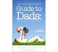 The Modern Moms Guide to Dads by Jesse Jayne Rutherford Hogan Hilling, Jesse Jayne Rutherford (Auteur)