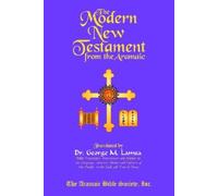 The Modern New Testament from Aramaic by Dr George M Lamsa [Paperback] NEUF