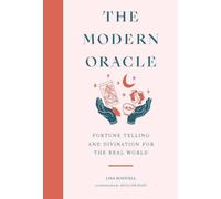 The Modern Oracle : Fortune Telling et Divination pour le monde réel