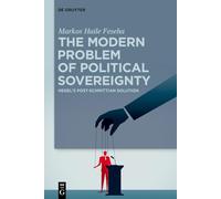 The Modern Problem of Political Sovereignty: Hegel's Post-Schmittian Solution