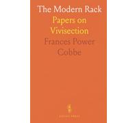 The Modern Rack: Papers on Vivisection