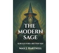 The Modern Sage: 12 Rules for a Better You