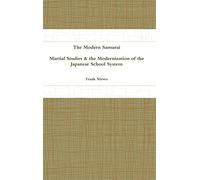 The Modern Samurai: Martial Studies & the Modernization of the Japanese School System