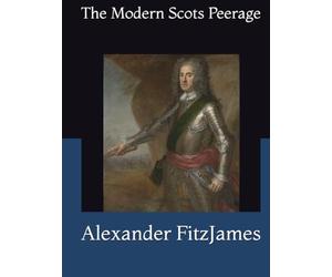 The Modern Scots Peerage
