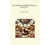The Modern Scottish Minstrel, Volume 2.