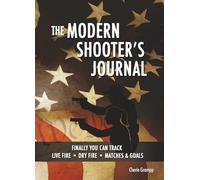 The Modern Shooter's Journal: Finally you can track • Live Fire • Dry Fire • Matches & Goals