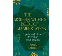 The Modern Witch's Book Of Manifestation