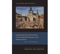The Modern World-System I: Capitalist Agriculture and the Origins of the European World-Economy in the Sixteenth Century