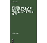 The Modernization Of North African Families In The Paris Area