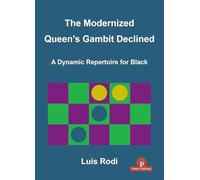 The Modernized Queen's Gambit Declined: A Dynamic Repertoire for Black