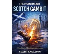 The Modernized Scotch Gambit: Where Classical Gambits Meet Modern Precision